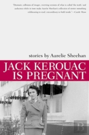 Jack Kerouac Is Pregnant