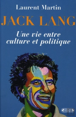 Bertrand.pt - Jack Lang ; Une Vie Entre Culture Et Politique