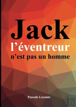 Bertrand.pt - Jack L'Éventreur N'Est Pas Un Homme ; Florence Maybrick : La Suspecte Idéle ?