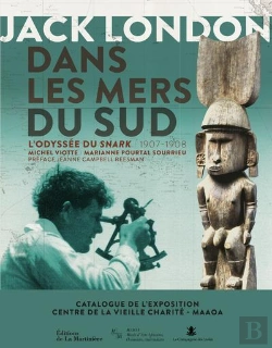 Bertrand.pt - Jack London Dans Les Mers Du Sud ; L'Odyssée Du Snark, 1907-1908