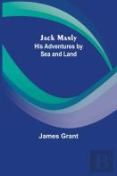 Jack Manly; His Adventures By Sea And Land