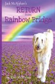 Jack Mcafghan'S Return From Rainbow Bridge