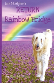 Jack Mcafghan'S Return From Rainbow Bridge