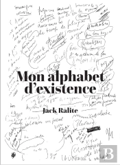 Jack Ralite : Mon Alphabet D'Existence