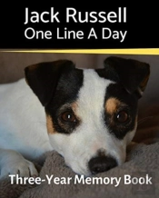 Jack Russell - One Line A Day: A Three-Y