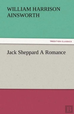 Bertrand.pt - Jack Sheppard A Romance