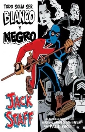 Jack Staff 1, Todo Solía Ser Blanco Y Negro