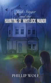Jack Stinger And The Haunting Of Whitlock Manor