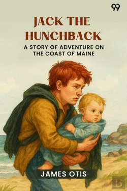 Bertrand.pt - Jack The Hunchbacka Story Of Adventure On The Coast Of Maine (Edition1)