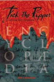 Jack The Ripper - An Encyclopaedia