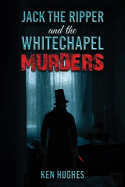 Bertrand.pt - Jack The Ripper And The Whitechapel Murders