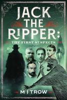 Jack The Ripper: The First Suspects