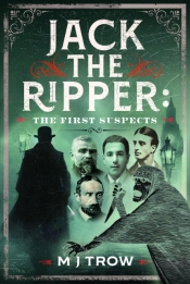 Jack The Ripper: The First Suspects
