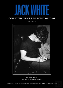 Bertrand.pt - Jack White Complete Lyrics And Selected Writing