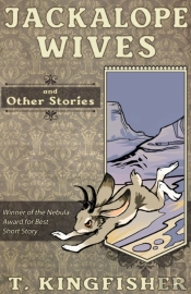 Jackalope Wives And Other Stories