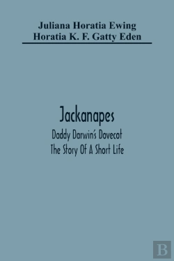 Bertrand.pt - Jackanapes. Daddy Darwin'S Dovecot. The Story Of A Short Life