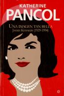 Jackie Kennedy. Una Imagen Tan Bella