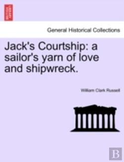 Bertrand.pt - Jack'S Courtship: A Sailor'S Yarn Of Lov