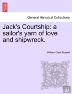 Bertrand.pt - Jack'S Courtship: A Sailor'S Yarn Of Lov