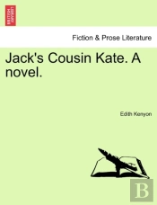 Jack'S Cousin Kate. A Novel.