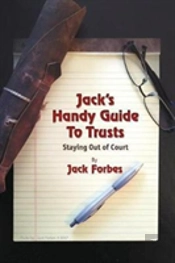 Jack'S Handy Guide To Trusts: Staying Out Of Court