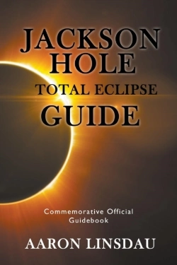 Bertrand.pt - Jackson Hole Total Eclipse Guide