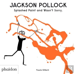Bertrand.pt - Jackson Pollock Splashed Paint And Wasn'T Sorry.