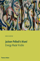 Jackson Pollock's Mural - Energy Made Visible