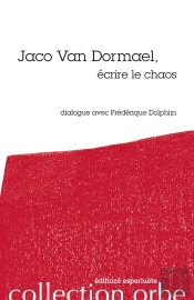 Jaco Van Dormael, Écrire Le Chaos ; Dialogue Avec Frédérique Dolphijn