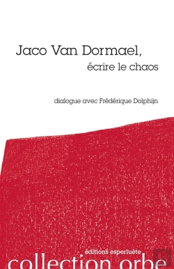 Bertrand.pt - Jaco Van Dormael, Écrire Le Chaos ; Dialogue Avec Frédérique Dolphijn