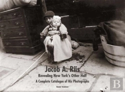 Bertrand.pt - Jacob A. Riis: Revealing New York'S Other Half