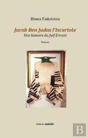 Jacob Ben Judas L'Iscariote : Une Histoire Du Juif Errant
