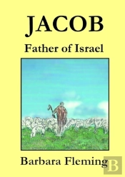 Jacob: Father Of Israel