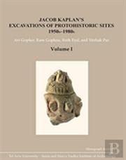 Jacob Kaplanâ€™S Excavations Of Protohistoric Sites, 1950s-1980s