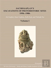 Jacob Kaplanâ€™S Excavations Of Protohistoric Sites, 1950s-1980s