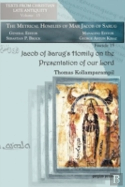 Bertrand.pt - Jacob Of Sarugâ€™S Homily On The Presentation Of Our Lord