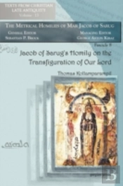 Jacob Of Sarugâ€™S Homily On The Transfiguration Of Our Lord