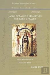 Jacob Of Sarug'S Homily On The Lord'S Prayer