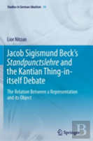 Jacob Sigismund Beckâ€™S Standpunctslehre And The Kantian Thing-In-Itself Debate