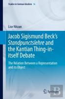 Jacob Sigismund Beckâ€™S Standpunctslehre And The Kantian Thing-In-Itself Debate