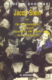 Jacob Stein Ou De L'Inconvenient D'Etre Juif Quand On Est Blond Aux Yeux Verts