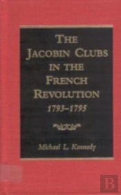 Jacobin Clubs In The French Revolution, 1793-95