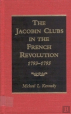 Bertrand.pt - Jacobin Clubs In The French Revolution, 1793-95