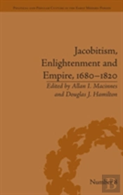 Jacobitism, Enlightenment And Empire, 1680â€“1820