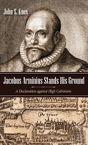 Jacobus Arminius Stands His Ground