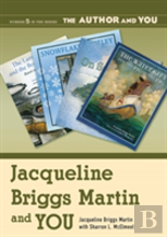 Jacqueline Briggs Martin And You