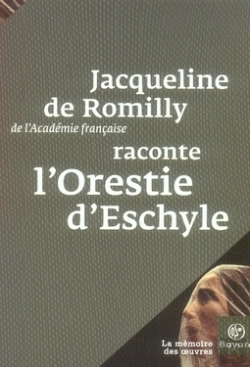Bertrand.pt - Jacqueline De Romilly Raconte L'Orestie D'Eschyle