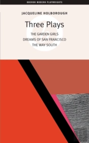 Jacqueline Holborough: Three Plays