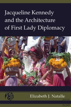 Bertrand.pt - Jacqueline Kennedy And The Architecture Of First Lady Diplomacy