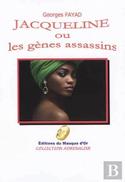 Jacqueline Ou Les Gènes Assassins